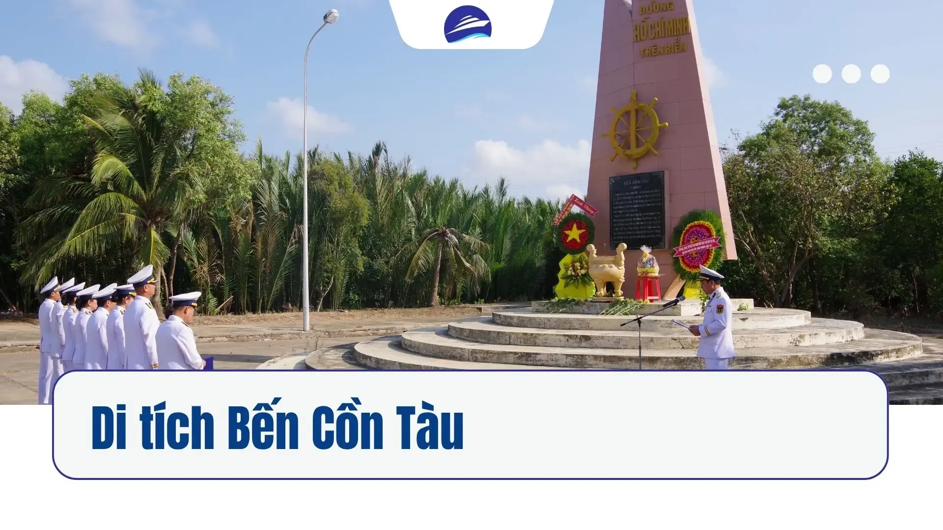 Di tích Bến Cồn Tàu - Đường Hồ Chí Minh trên biển