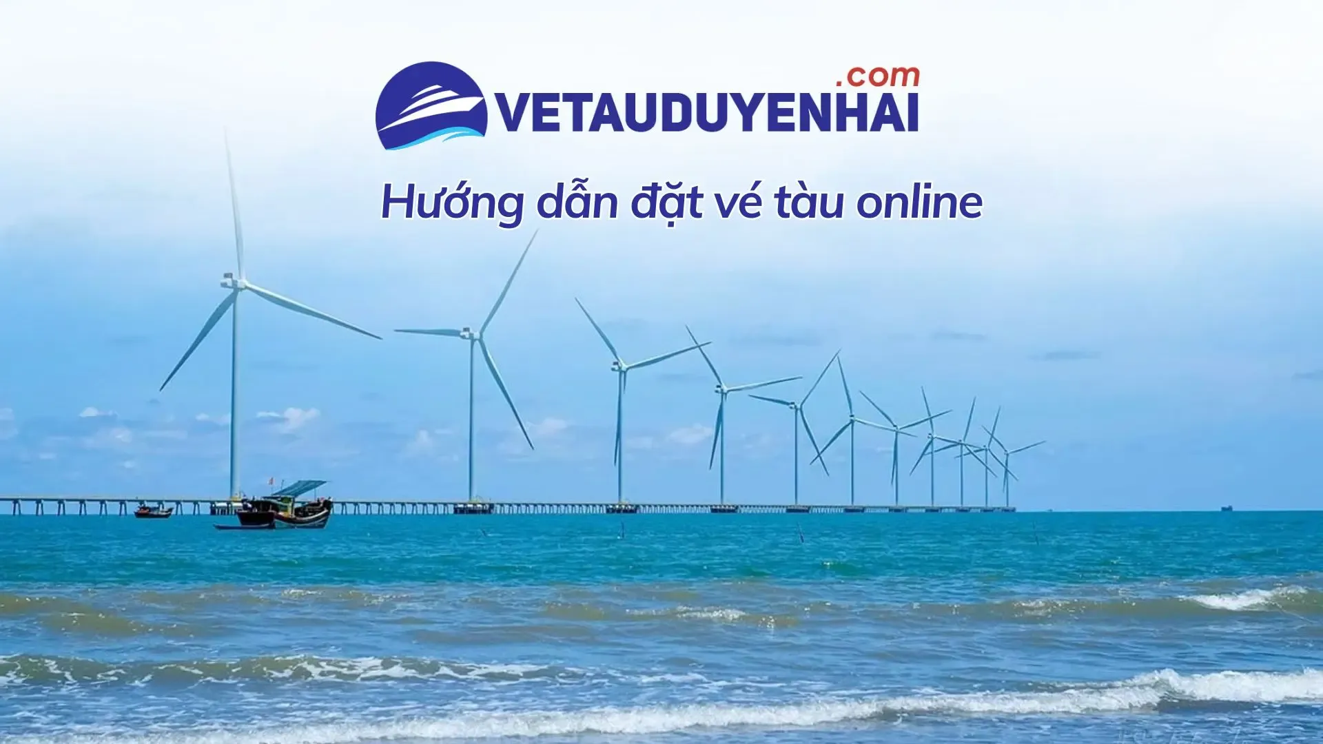 Hướng dẫn Đặt Vé Tàu Duyên Hải Côn Đảo