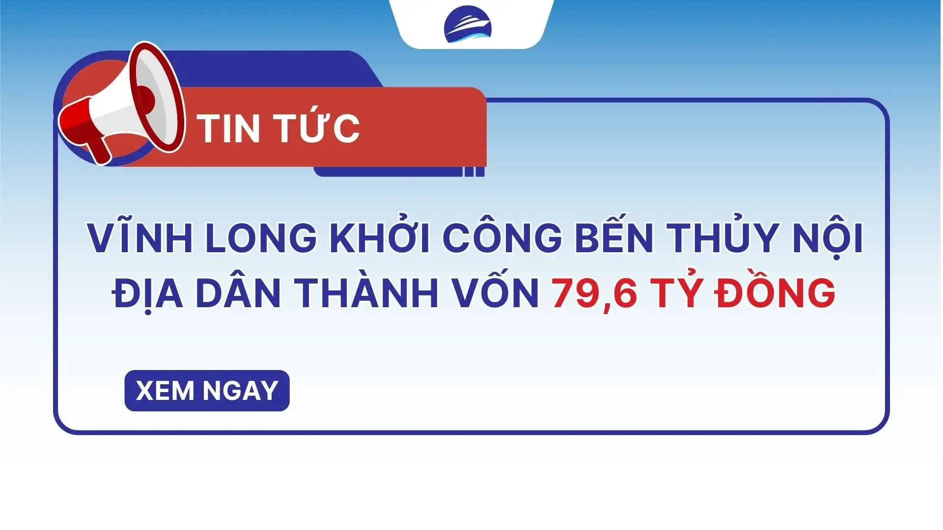 Vĩnh Long khởi công Bến thủy nội địa Dân Thành vốn 79,6 tỷ đồng