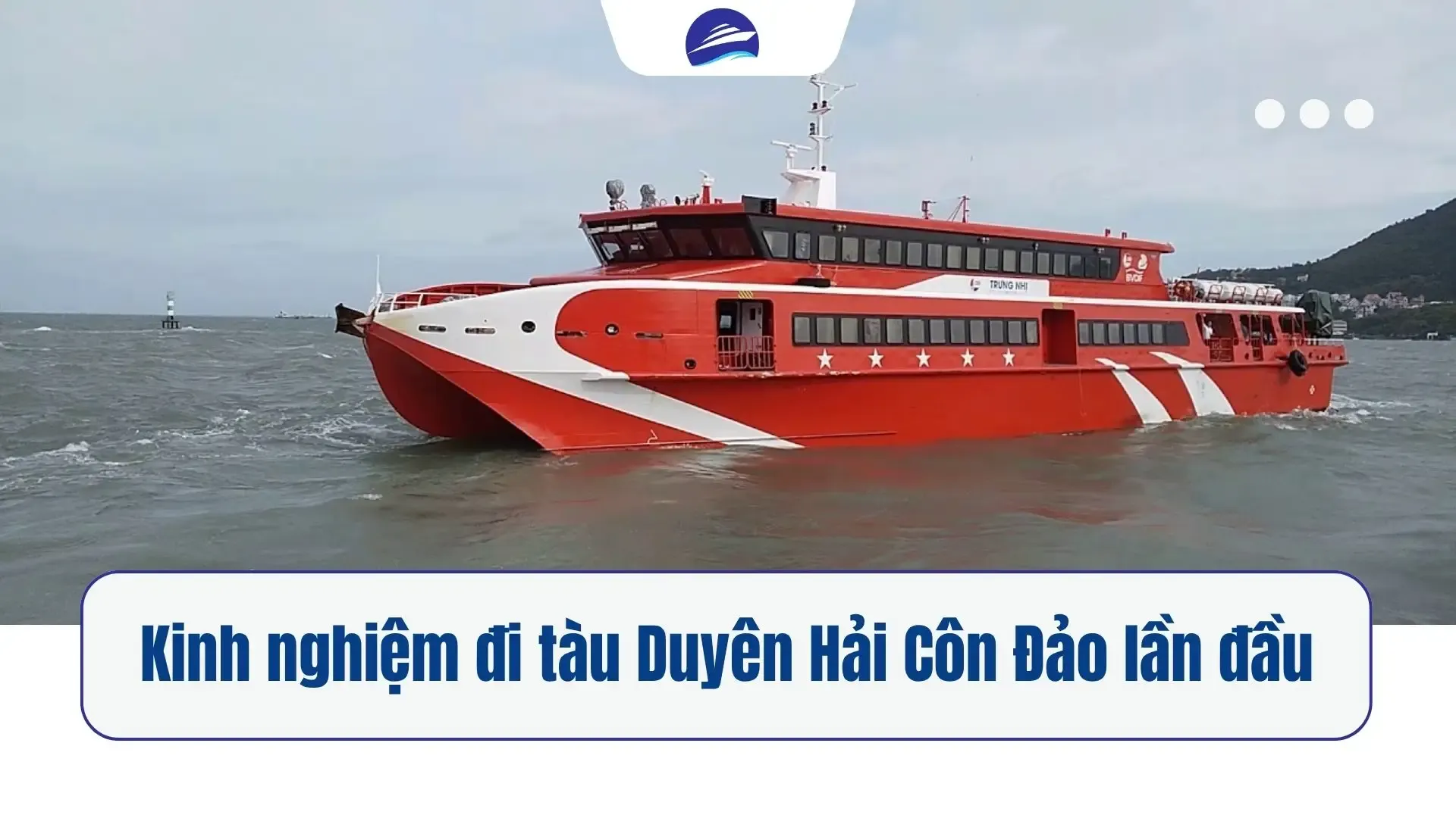 Kinh Nghiệm Đi Tàu Duyên Hải Côn Đảo Lần Đầu