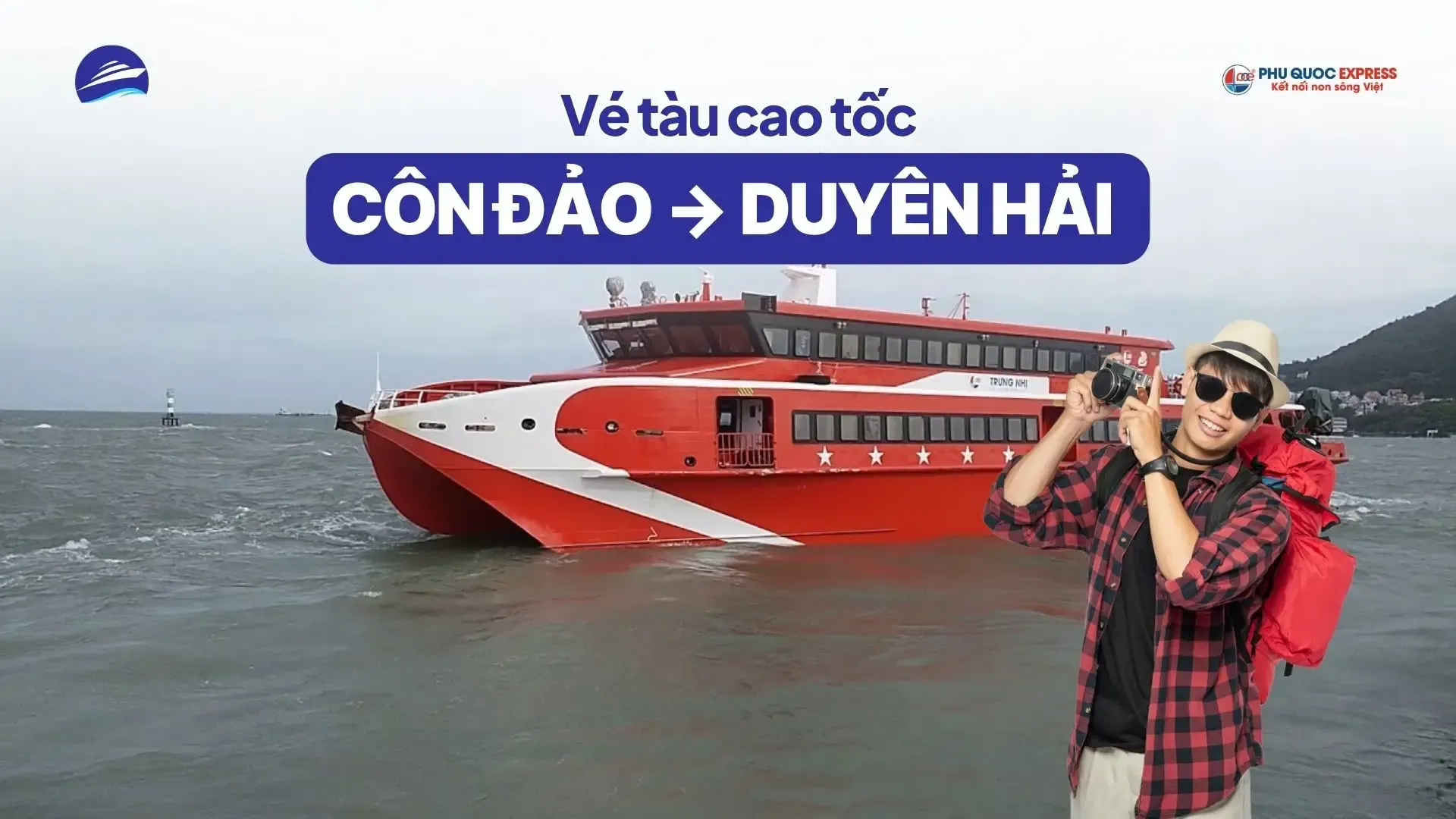 Vé tàu Côn Đảo về Duyên Hải - Phú Quốc Express