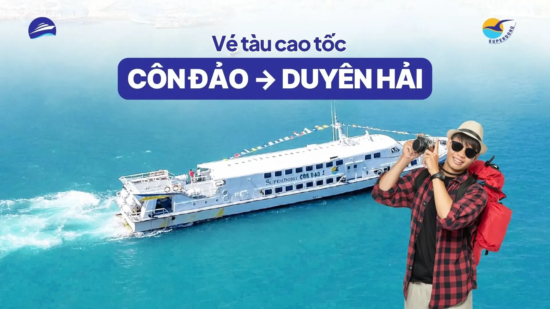 Vé tàu Côn Đảo về Duyên Hải - Superdong